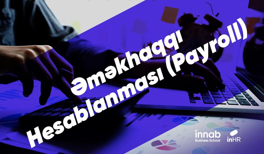 Əmək Haqqı Hesablanması Payroll təlimi